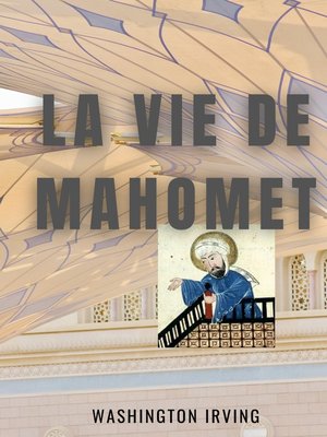 cover image of La vie de Mahomet